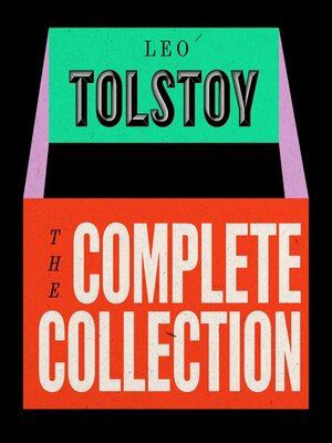 cover image of The Leo Tolstoy Complete Collection